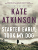 Book Cover for "Started Early, Took My Dog"