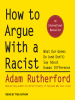 Book Cover for "How to Argue With a Racist"