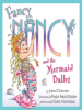 Book Cover for "Fancy Nancy and the Mermaid Ballet"