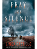 Book Cover for "Pray for Silence"