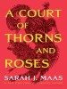 Book Cover for "A Court of Thorns and Roses"
