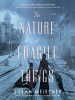 Book Cover for "The Nature of Fragile Things"